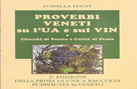 Proverbi Veneti su l’Ua e sul Vin